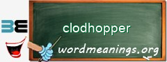 WordMeaning blackboard for clodhopper